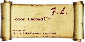 Fodor Ladomér névjegykártya
